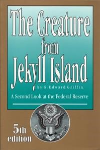 The Creature From Jekyll Island Book Summary, by G. Edward Griffin - Allen Cheng