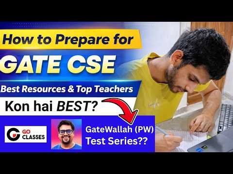 Prepare for GATE CS | Duration to Complete Each Subject? Best Teachers + Test Series + PYQs Resouces
