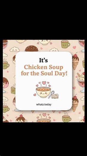 🥣 Chicken Soup for the Soul Day 💛