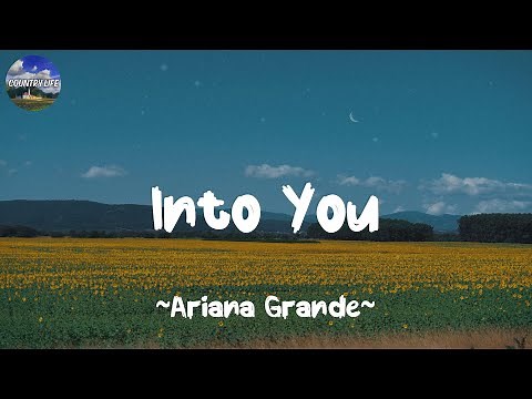 💖 Into You - Ariana Grande - 'Cause I'm so into you, into you, into you | (Lyrics)