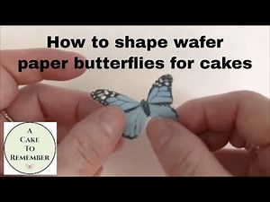 How to shape edible butterflies for a wafer paper butterfly cake