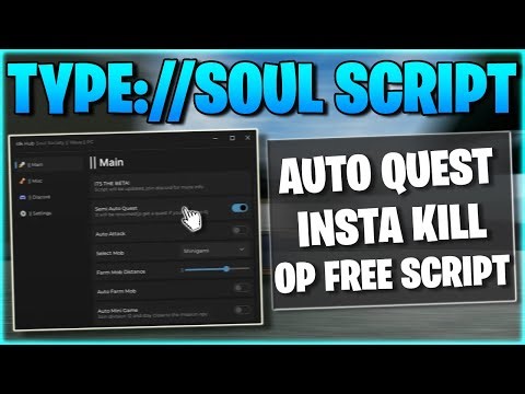 BEST KEYLESS TYPE://SOUL GUI SCRIPT/HACK! AUTO QUEST, AUTOFARM MOBS, INSTANT KILL, MINIGAMES & MORE!