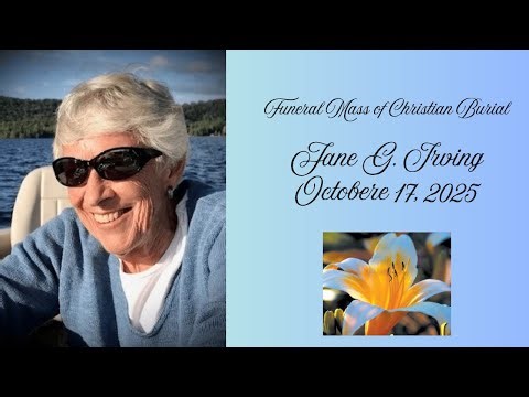 Mass of Christian Burial - Jane G. Irving, October 17, 2025