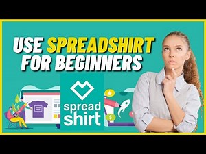 How to Use Spreadshirt for Beginners | Spread Tutorial