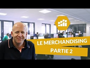 Le merchandising 2/2 - Marketing - digiSchool