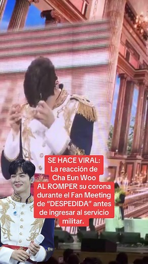 ¡ROMPE SU CORONA Y ROMPE INTERNET! Se hace viral: la reacción de Cha Eun Woo Al romper su corona durante el Fan Meeting The Royal : su asustó, risitas nerviosas y SE SONROJÓ. PERO, DESCUBRE QUIÉN LO RESCATÓ? #CHAEUNWOO #chaeunwooastro #astro #ChaEunWooForeverLove #idol #kpop | PacoRecortes