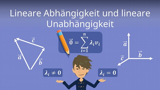 Lineare Unabhängigkeit und lineare Abhängigkeit