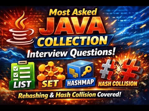 Most Asked Java Collection Interview Questions | List, Set, HashMap, Rehashing