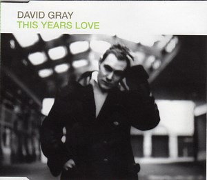 David Gray - This Years Love