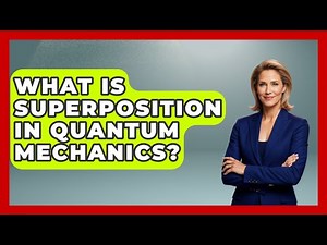 What Is Superposition in Quantum Mechanics? - Quantum Tech Explained