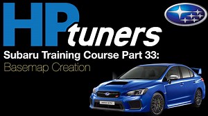 HP Tuners Subaru Training Course Part 33: Basemap Creation - HP Tuners Subaru Course - Evans Performance Academy