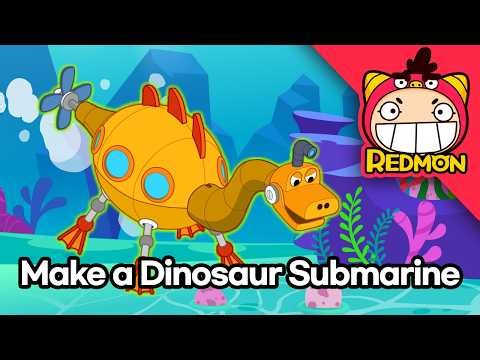 Build a Dinosaur Submarine! 🦖🚢 | Fun Kids Cartoon Adventure | 4K Animation | REDMON