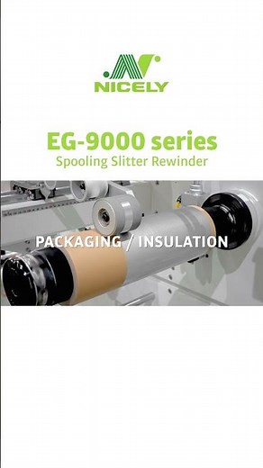 NICELY - Campaign Video｜EG-9106｜#Spooling #Slitter #Rewinder