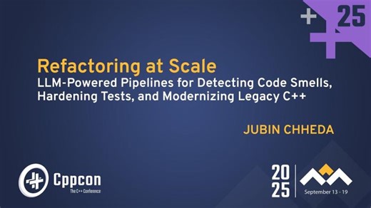 Leverage AI Agents to Refactor and Modernize C++ Code - Jubin Chheda - CppCon 2025 | CppCon, The C++ Conference