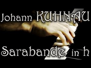 Johann KUHNAU: Sarabande in H minor