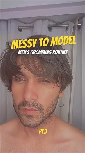 Messy to Model: Men’s Grooming Routine 🔥