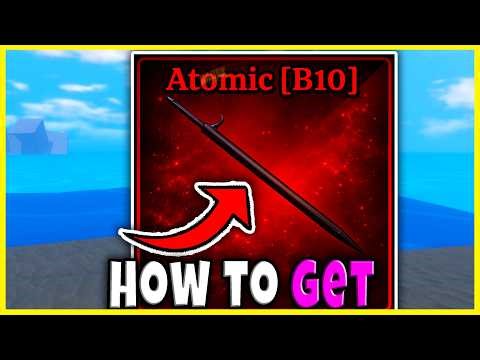 How to GET ATOMIC SWORD FAST in SAILOR PIECE FULL GUIDE SHOWCASE LOCATION DROP BOSS Roblox