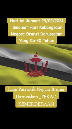 Selamat Hari Kebangsaan Brunei Darussalam Ke-40