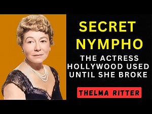 Thelma Ritter: The Actress Hollywood Used Until She Broke