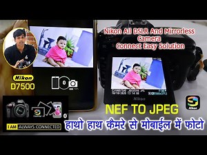 Nikon D7500 All DSLR And Mirrorless Camera Wi Fi Bluetooth Connect Easy Solution
