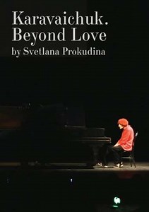 Karavaichuk. Beyond Love - Movie