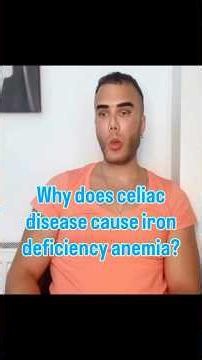 “Why does Celiac disease cause IDA?”