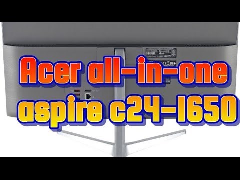 Acer Aspire C24-1650 - Unboxing, Disassembly and Upgrade Options