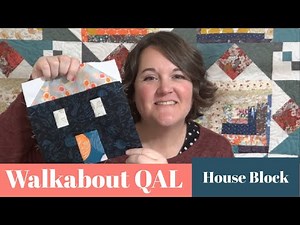 Walkabout QAL / Large House (Beginner Quilt Series)