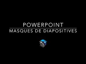 6. POWERPOINT - Masques de diapositives