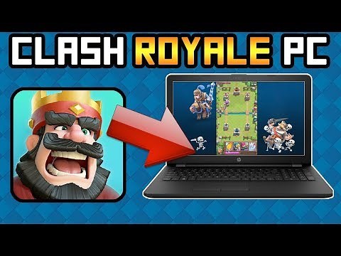 Comment jouer a Clash Royale sur PC ? [TUTO - 2020]