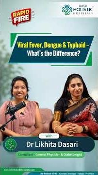 Viral Fever, Dengue or Typhoid? Know the Difference| | Sri Sri Holistic Hospitals