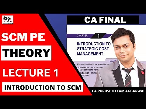 Chapter 1 Introduction to SCM Revision | Costing Theory Revision Lecture | CA Purushottam Aggarwal
