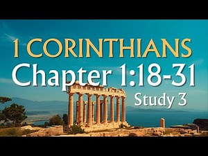 1 Corinthians • 1:18-31 • (Study #3) • The message of the cross
