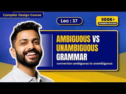 Lec-37: Ambiguous vs Unambiguous Grammar with examples | Conversion Ambiguous ➡️ Unambiguous