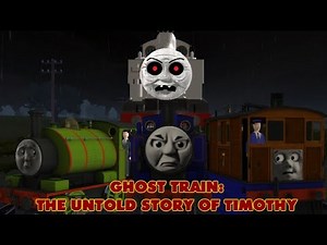 Thomas & Friends Ghost Train: Timothy Trailer Part 4