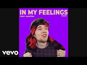DanTDM Sings In My Feelings "Kiki Do You Love Me”