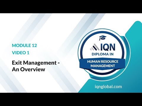 Module 12 - Video 1 - Exit Management - An Overview