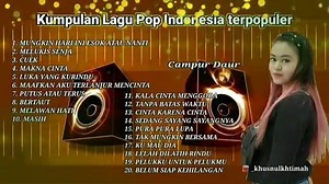 Kumpulan lagu Pop Indonesia terpopuler || paling hits Full Album terbaru | Campur Daur