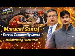 “Marwari Samaj Serves Community Lunch in Mokokchung to Celebrate New Year”