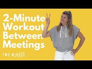 2 Minute Workout For Between Meetings