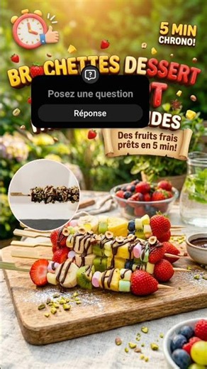 Brochettes DESSERT FACILES & RAPIDES (5 min CHRONO !) 🍓🍌