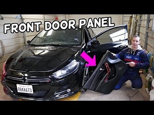 FRONT DOOR PANEL REMOVAL REPLACEMENT DODGE DART, CHRYSLER 200. FRONT LEFT RIGHT DOOR PANEL