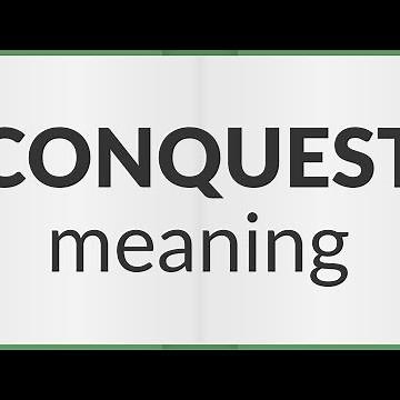 Conquest | meaning of Conquest