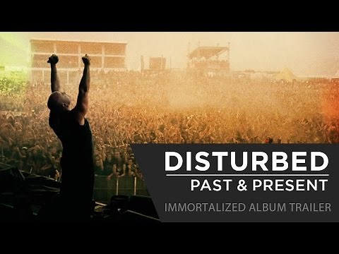 Disturbed - Past & Present [Immortalized Album Trailer]