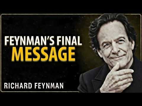 Feynman’s Final Lecture — The Words That Changed Physics Forever