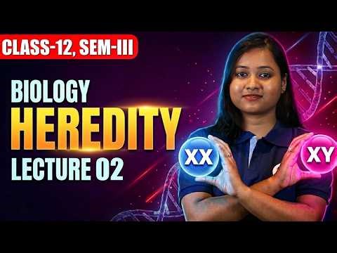 Principles of Inheritance and Variation Class 12 | Heredity Lecture 02 | Class 12 Biology Sem 3