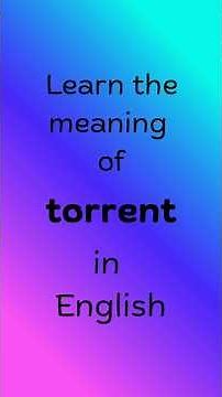 What does TORRENT mean in English? #englishvocabulary #frankenstein