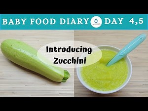 How to Prepare Zucchini Puree for Babies | Baby Food Diary Day 4–5