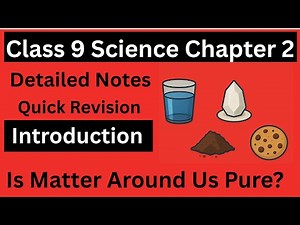 Is Matter Around Us Pure? 🧪 | Class 9 Science Ch 2 | Detailed Notes & Quick Revision
