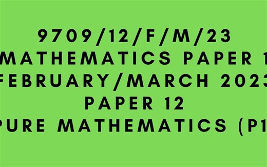 A-Level数学考试真题讲解【中英文双语字幕！】--2023年的3次考试-剑桥CAIE